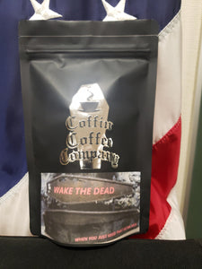 Wake The Dead 12oz of high octane coffee!